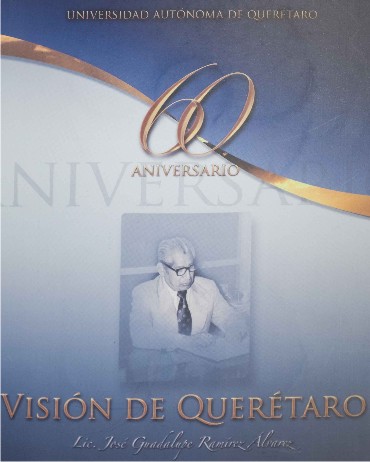 Visión de Querétaro 60 aniversario